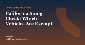 California Smog Check: Which Vehicles Are Exempt — California News Now