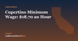 Cupertino Minimum Wage: $18.70 an Hour — California News Now
