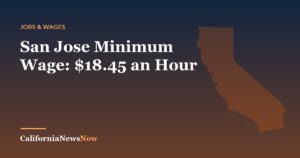 San Jose Minimum Wage: $18.45 an Hour — California News Now